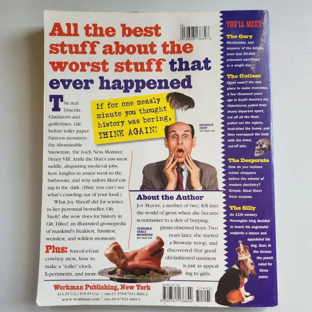Oh Yikes! History's Grossest, Wackiest Moments Paperback Book by Joy Masoff